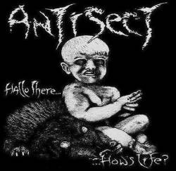Antisect : Hallo There How's Life?